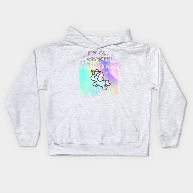 Freaking Rainbows and Unicorns Kids Hoodie by AKawaiiPastels